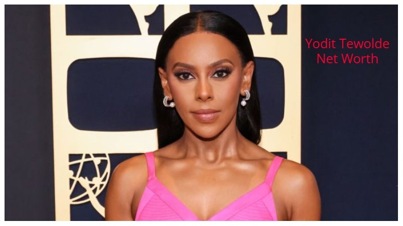 Yodit Tewolde Net Worth