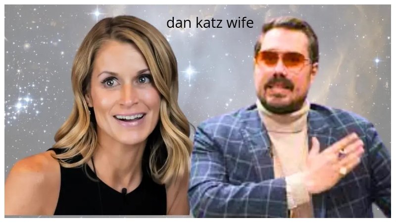 dan katz wife